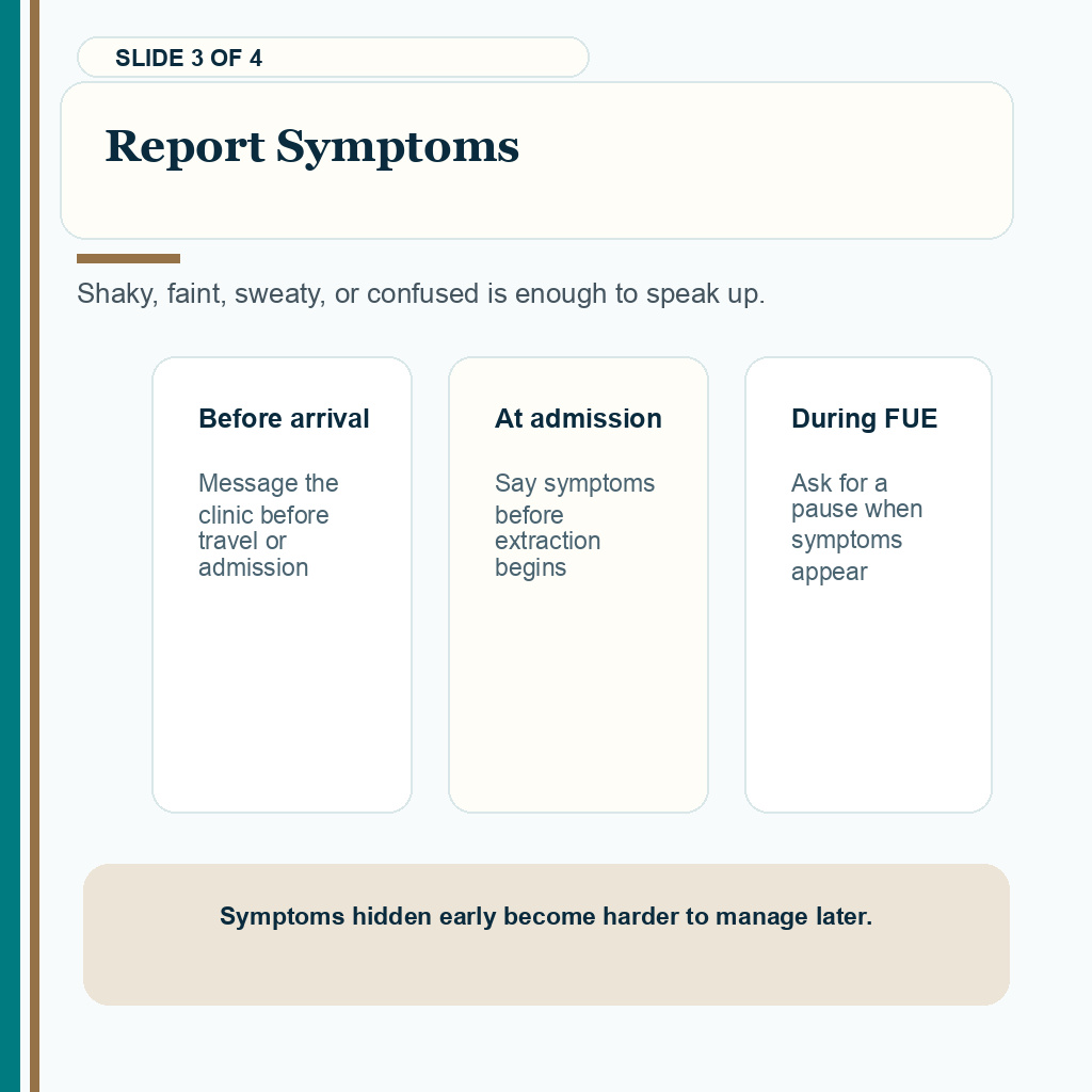 Report shakiness faintness sweating or confusion before FUE