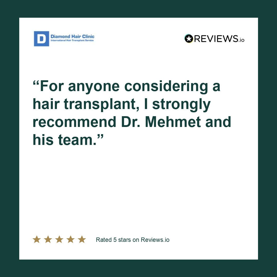 For anyone considering a hair transplant, I strongly recommend Dr. Mehmet and his team.
