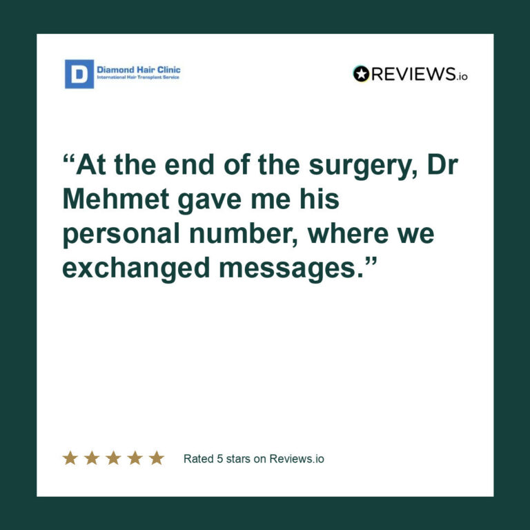 Patient review: At the end of the surgery, Dr Mehmet gave me his personal number, where we exchanged messages.