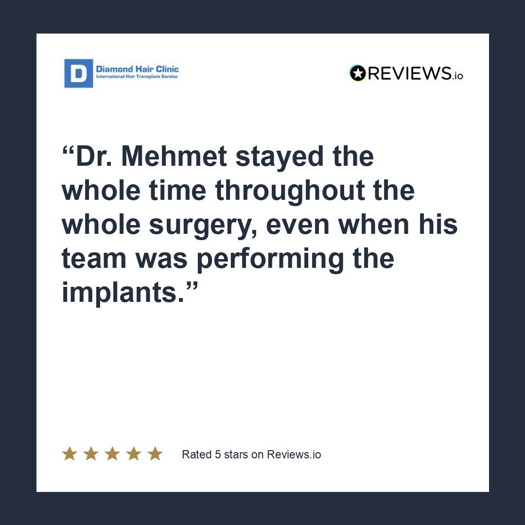 Dr. Mehmet stayed the whole time throughout the whole surgery, even when his team was performing the implants.