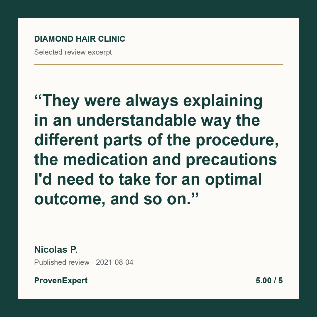 They were always explaining in an understandable way the different parts of the procedure, the medication and precautions I'd need to take for an optimal outcome, and so on.