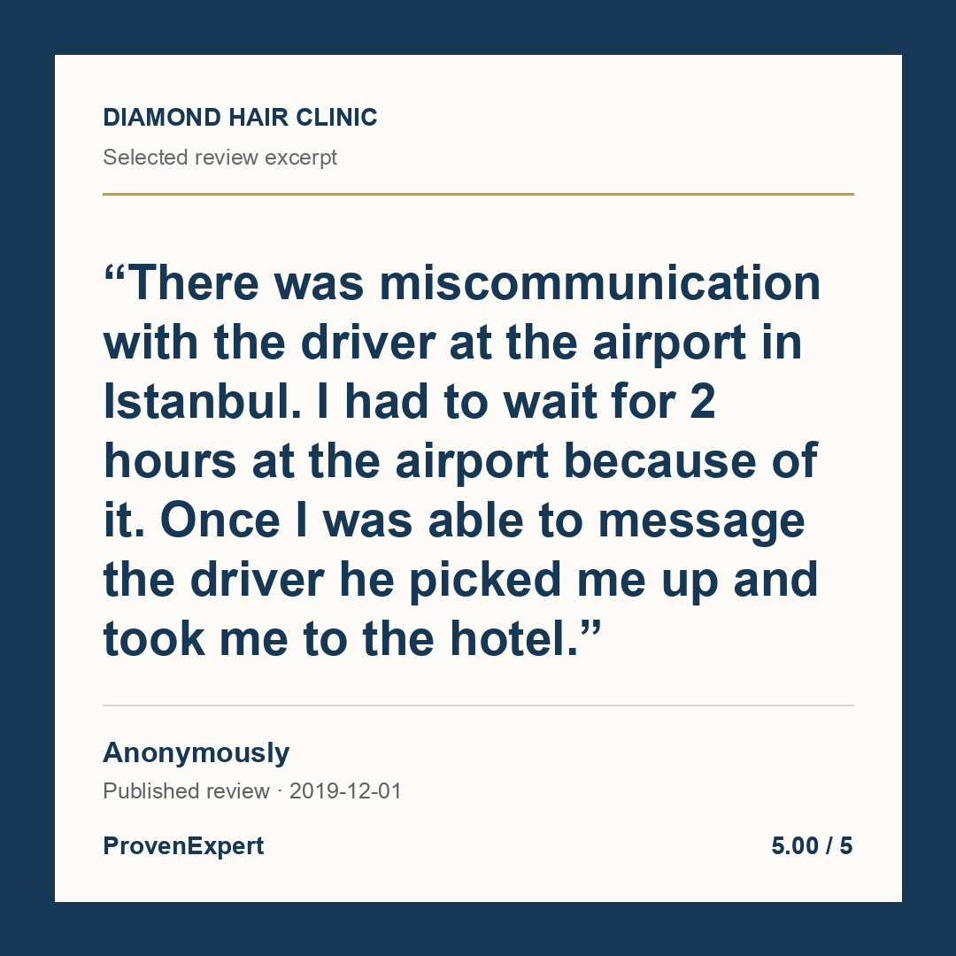 There was miscommunication with the driver at the airport in Istanbul. I had to wait for 2 hours at the airport because of it. Once I was able to message the driver he picked me up and took me to the hotel.