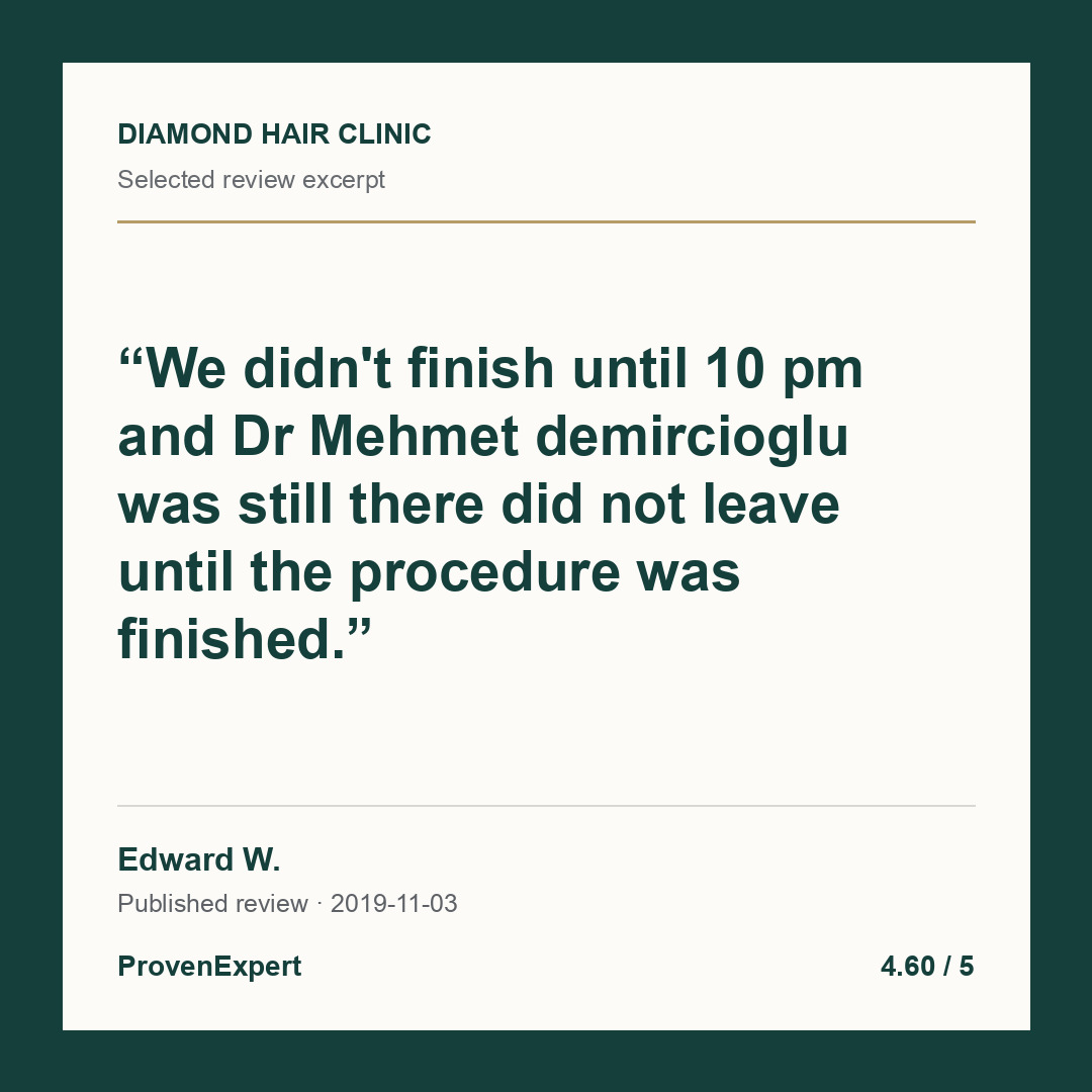 We didn't finish until 10 pm and Dr Mehmet demircioglu was still there did not leave until the procedure was finished.