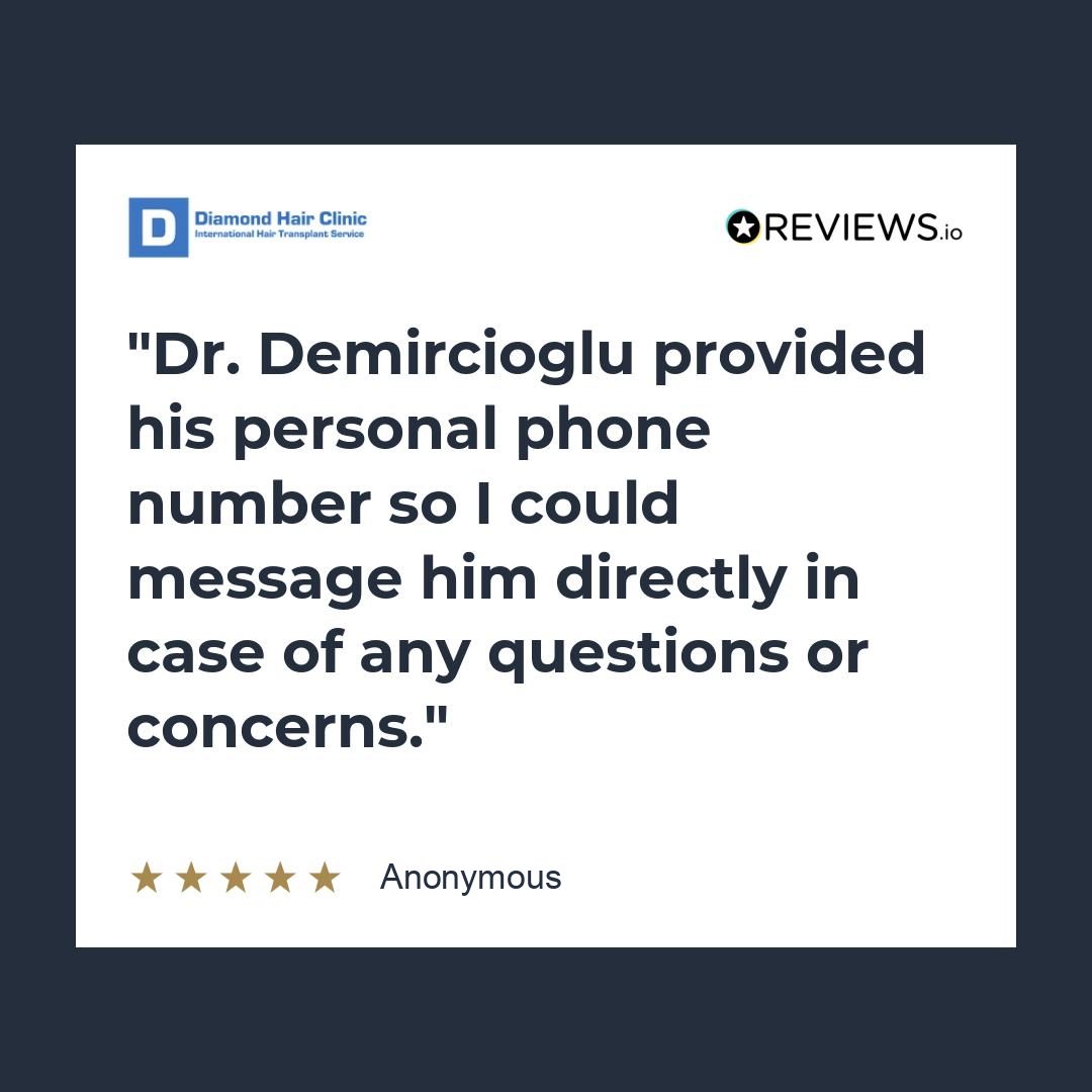 Dr. Demircioglu provided his personal phone number so I could message him directly in case of any questions or concerns.