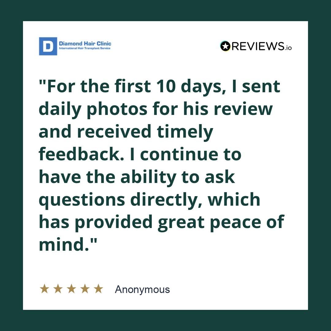 For the first 10 days, I sent daily photos for his review and received timely feedback. I continue to have the ability to ask questions directly, which has provided great peace of mind.