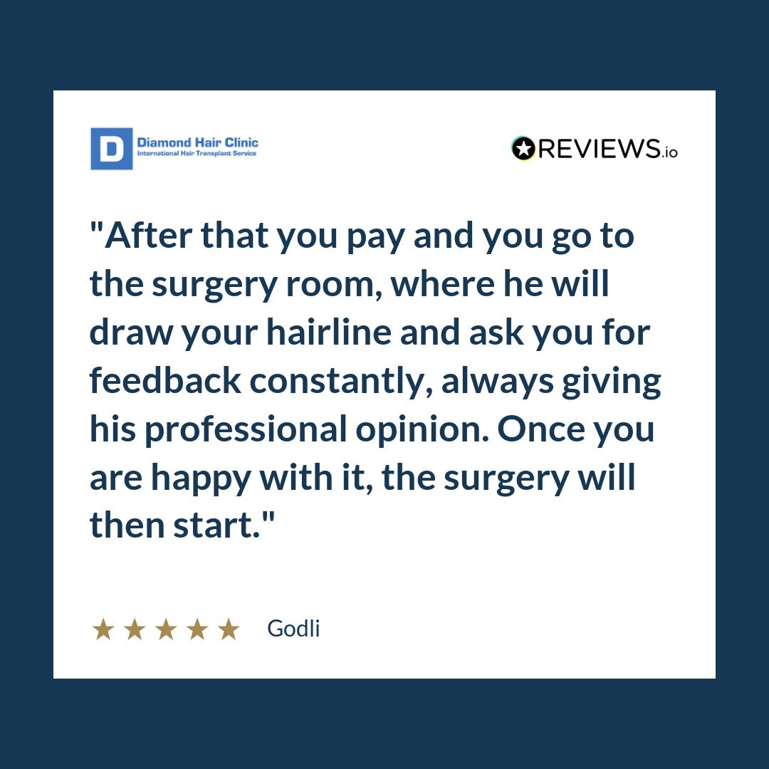 After that you pay and you go to the surgery room, where he will draw your hairline and ask you for feedback constantly, always giving his professional opinion. Once you are happy with it, the surgery will then start.