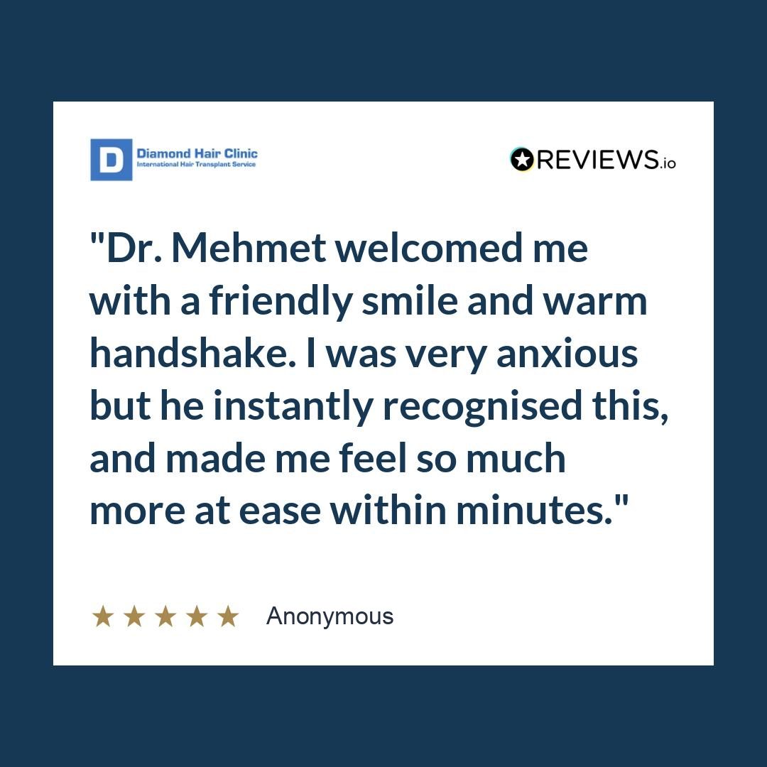 Dr. Mehmet welcomed me with a friendly smile and warm handshake. I was very anxious but he instantly recognised this, and made me feel so much more at ease within minutes.