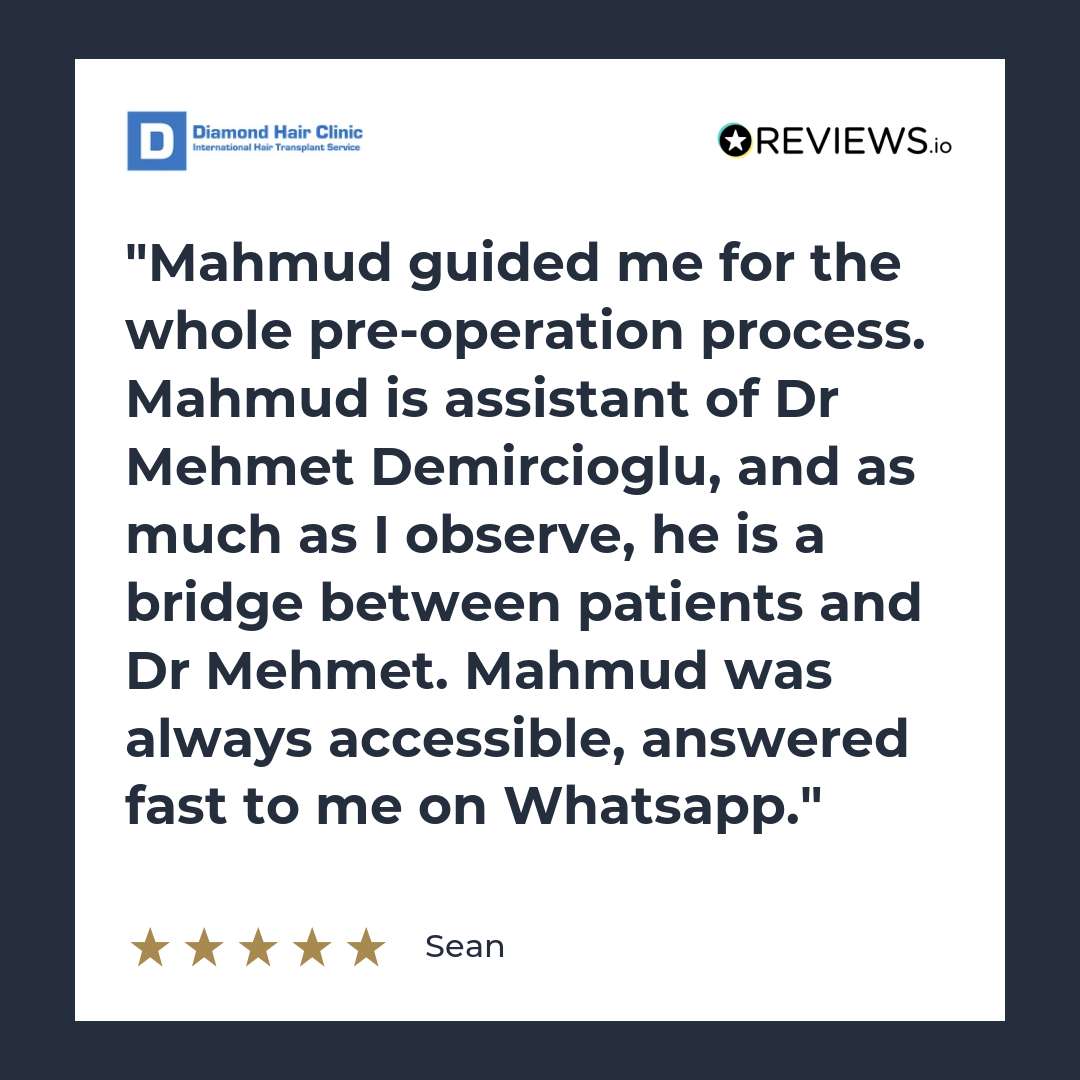 Mahmud guided me for the whole pre-operation process. Mahmud is assistant of Dr Mehmet Demircioglu, and as much as I observe, he is a bridge between patients and Dr Mehmet. Mahmud was always accessible, answered fast to me on Whatsapp.